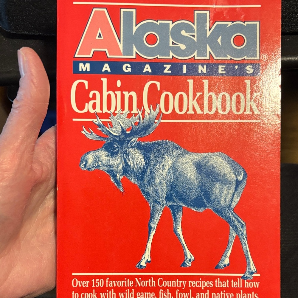 Alaska Magazine's Cabin Cookbook